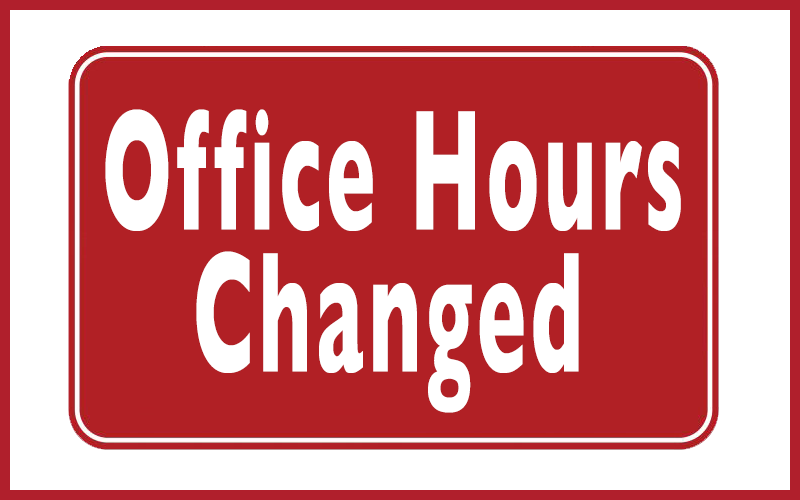 Our Saturday Office hours have changed